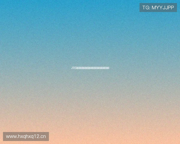 JRS低调看球免费直播西瓜全场精彩赛事实时观看指南 JRS低调看球免费直播西瓜全场精彩赛事实时观看指南